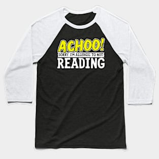 Funny Reading Lover Gift Baseball T-Shirt